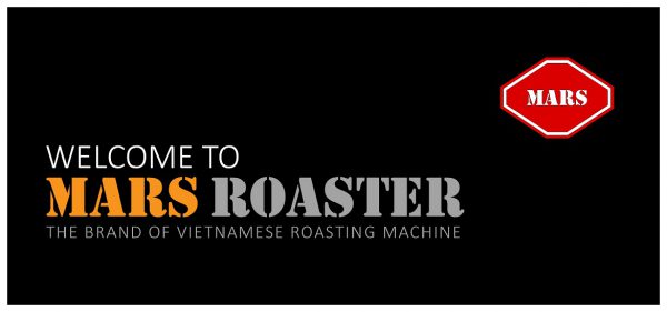Mars roaster - Công nghệ tiên phong - Chất lượng làm gốc